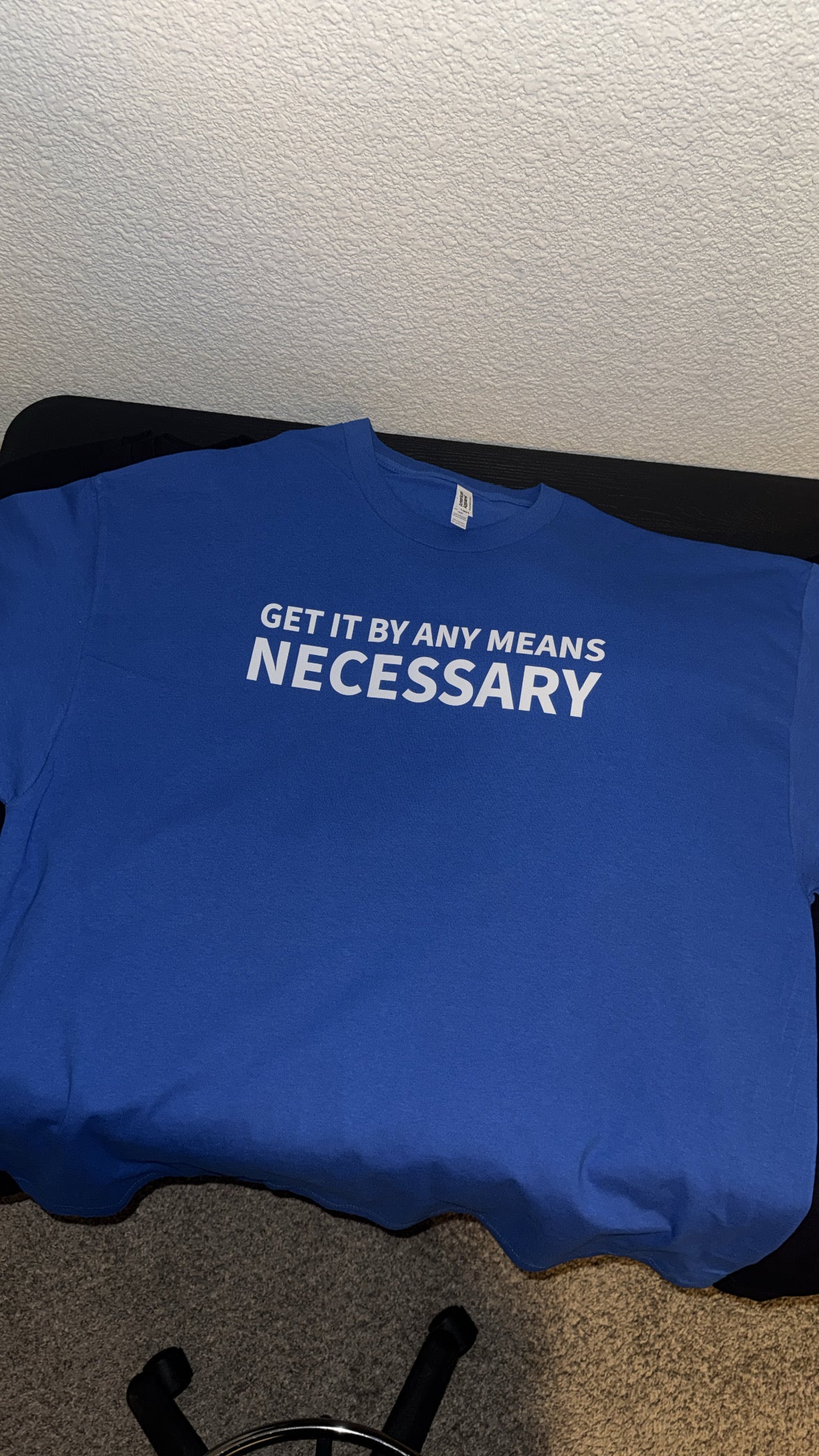 GET IT BY ANY MEANS NECESSARY Blue Tee