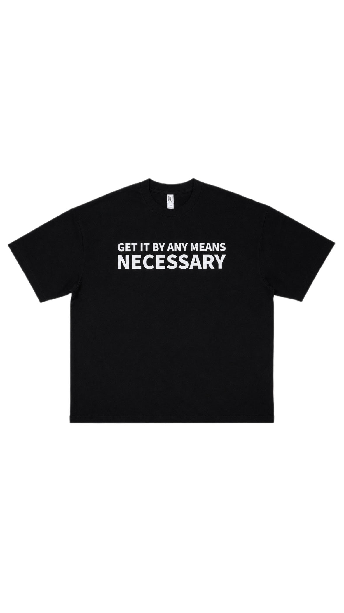 GET IT BY ANY MEANS NECESSARY Black Tee