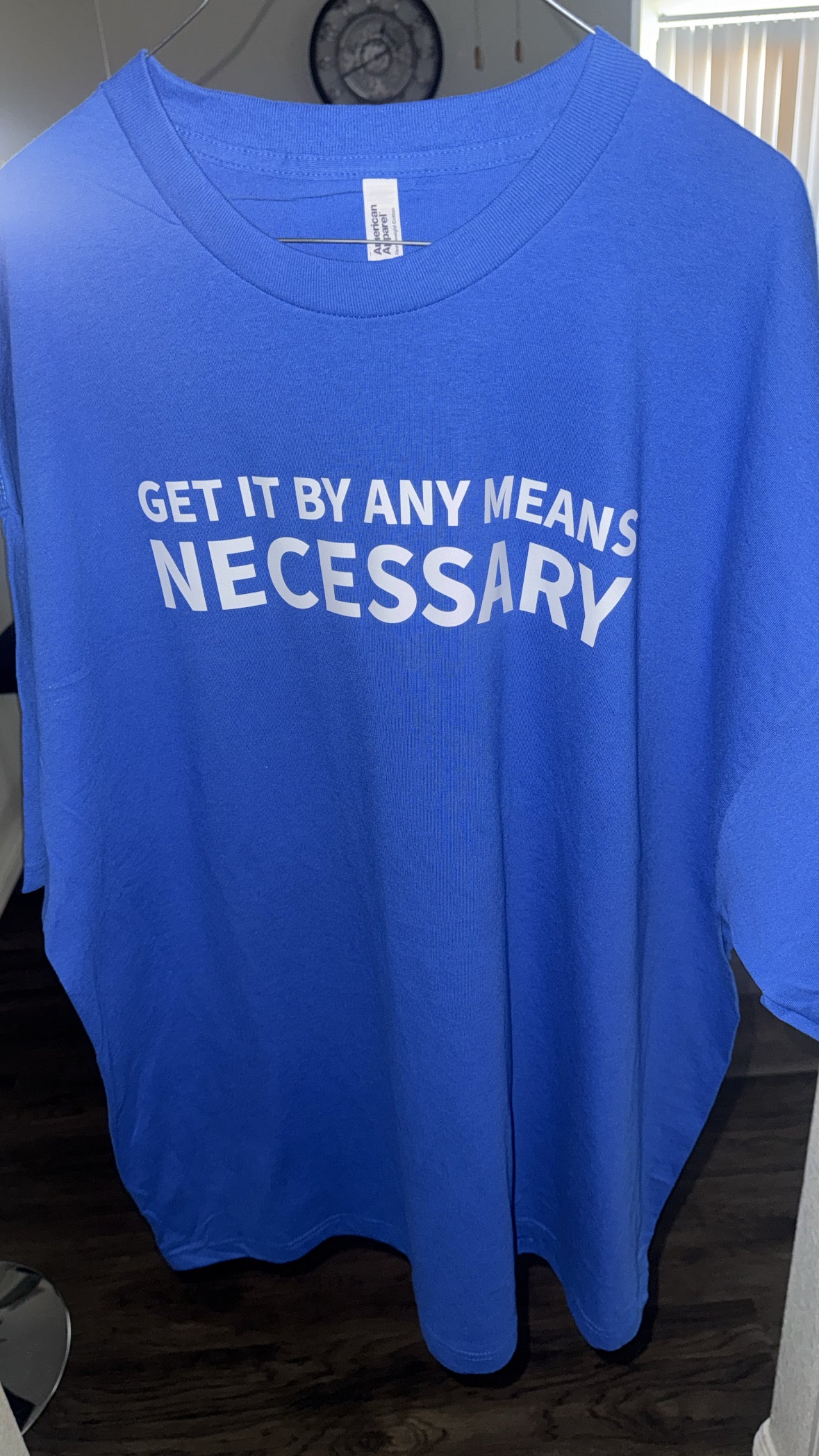 GET IT BY ANY MEANS NECESSARY Blue Tee